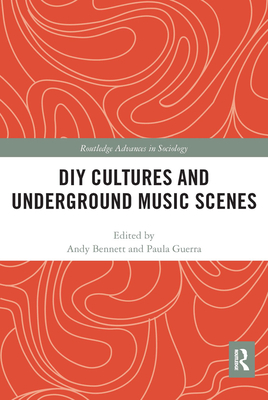 DIY Cultures and Underground Music Scenes