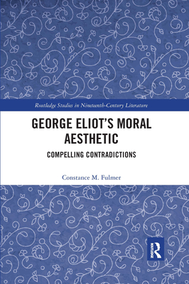 George Eliot's Moral Aesthetic