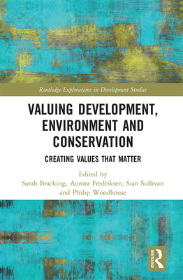 Valuing Development, Environment and Conservation