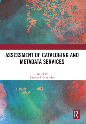 Assessment of Cataloging and Metadata Services