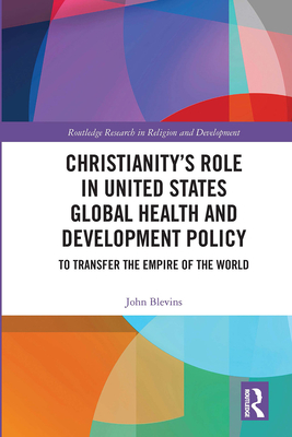 Christianity's Role in United States Global Health and Development Policy