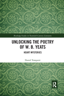 Unlocking the Poetry of W. B. Yeats