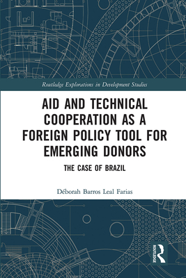 Aid and Technical Cooperation as a Foreign Policy Tool for Emerging Donors