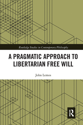 A Pragmatic Approach to Libertarian Free Will