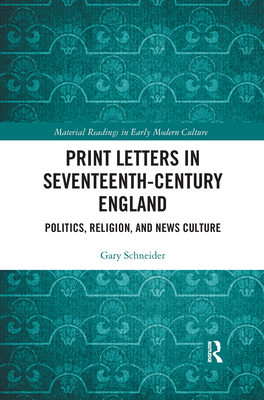 Print Letters in Seventeenth-Century England