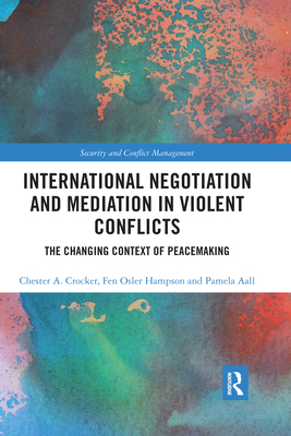 International Negotiation and Mediation in Violent Conflict