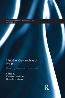 Historical Geographies of Prisons