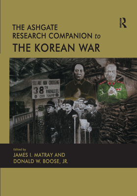 The Ashgate Research Companion to the Korean War