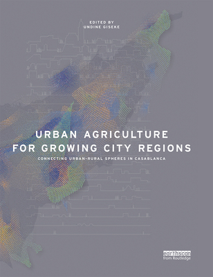 Urban Agriculture for Growing City Regions