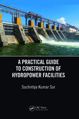 A Practical Guide to Construction of Hydropower Facilities