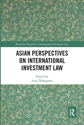 Asian Perspectives on International Investment Law