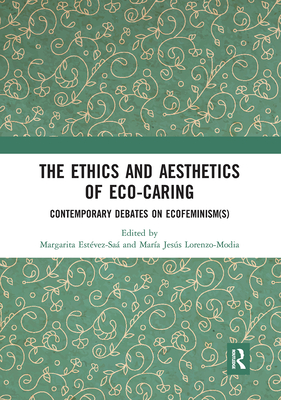 The Ethics and Aesthetics of Eco-caring