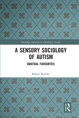 A Sensory Sociology of Autism