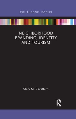 Neighborhood Branding, Identity and Tourism