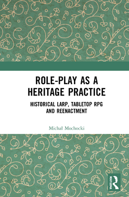 Role-play as a Heritage Practice