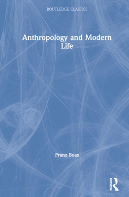 Anthropology and Modern Life