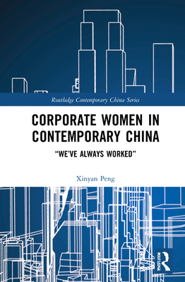 Corporate Women in Contemporary China