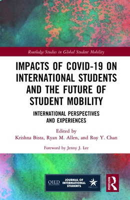 Impacts of COVID-19 on International Students and the Future of Student Mobility