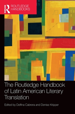 The Routledge Handbook of Latin American Literary Translation