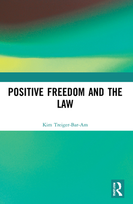 Positive Freedom and the Law