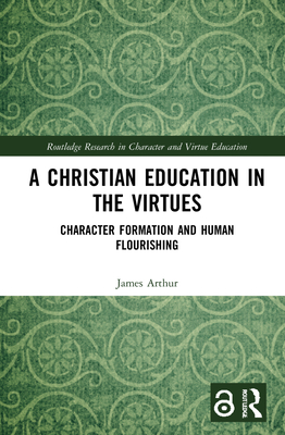 A Christian Education in the Virtues