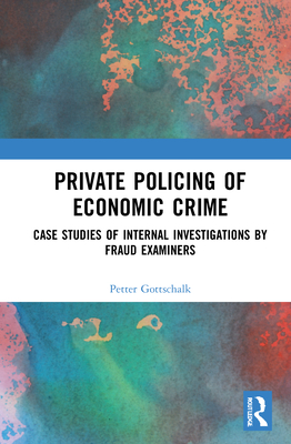 Private Policing of Economic Crime