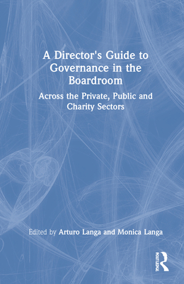 A Director's Guide to Governance in the Boardroom