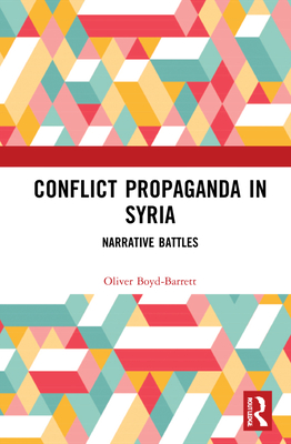 Conflict Propaganda in Syria