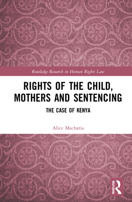 Rights of the Child, Mothers and Sentencing