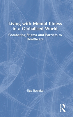 Living with Mental Illness in a Globalised World