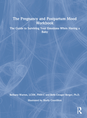 The Pregnancy and Postpartum Mood Workbook