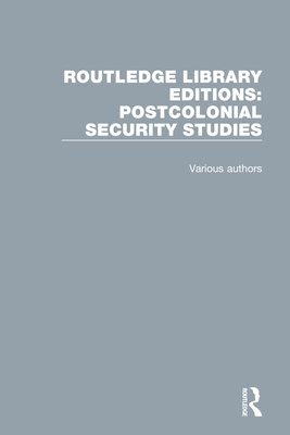 Routledge Library Editions: Postcolonial Security Studies