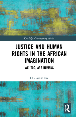 Justice and Human Rights in the African Imagination