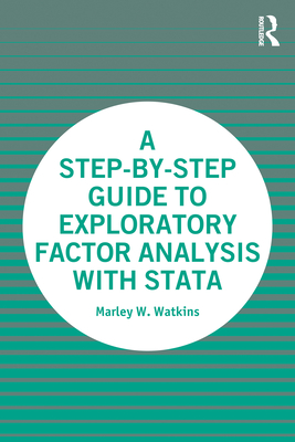 A Step-by-Step Guide to Exploratory Factor Analysis with Stata