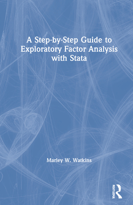 A Step-by-Step Guide to Exploratory Factor Analysis with Stata