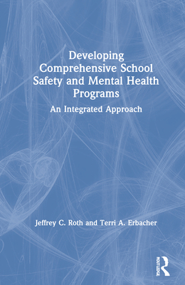 Developing Comprehensive School Safety and Mental Health Programs