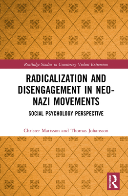 Radicalization and Disengagement in Neo-Nazi Movements