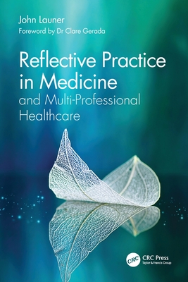 Reflective Practice in Medicine and Multi-Professional Healthcare