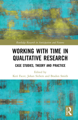 Working with Time in Qualitative Research