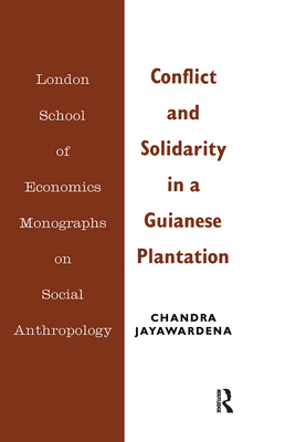 Conflict and Solidarity in a Guianese Plantation