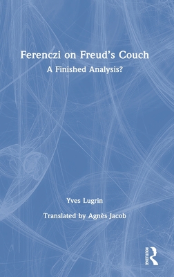 Ferenczi on Freud's Couch