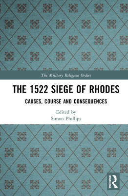 The 1522 Siege of Rhodes