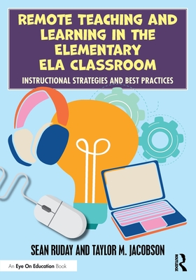 Remote Teaching and Learning in the Elementary ELA Classroom