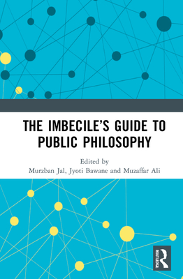 The Imbecile's Guide to Public Philosophy