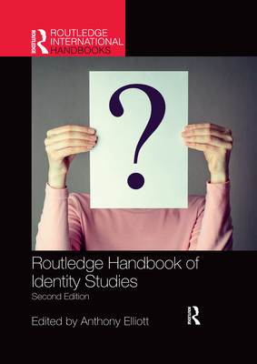 Routledge Handbook of Identity Studies