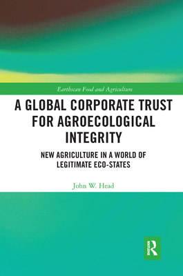 A Global Corporate Trust for Agroecological Integrity