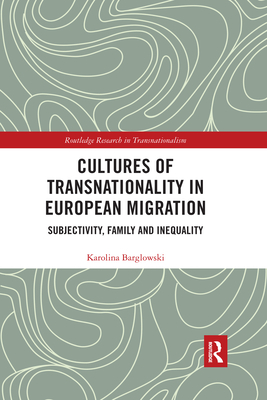 Cultures of Transnationality in European Migration