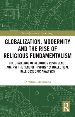 Globalization, Modernity and the Rise of Religious Fundamentalism