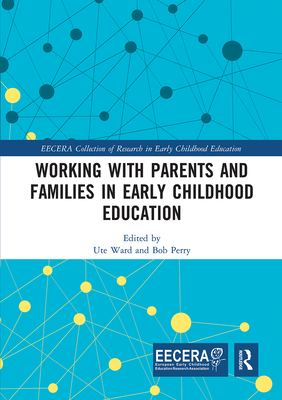 Working with Parents and Families in Early Childhood Education