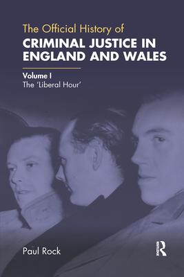 The Official History of Criminal Justice in England and Wales